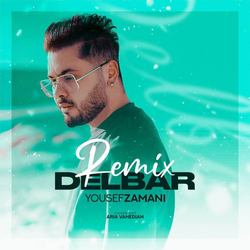 Yousef Zamani Delbar (Remix)