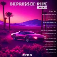 Mohsen Bj Depressed Mix Episode 16