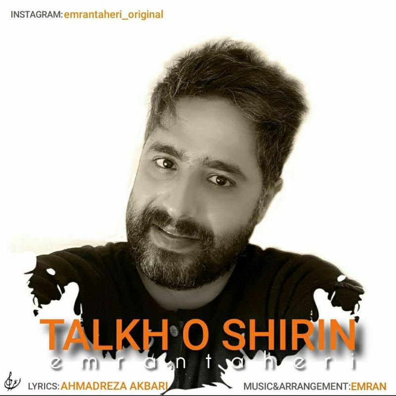 Emran Taheri Talkho Shirin