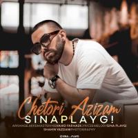 Sina Playg Chetori Azizam