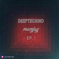 Mamjay Deeptechno Episode 01