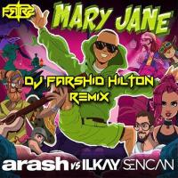 DJ Farshid Hilton Mary Jane (Remix)