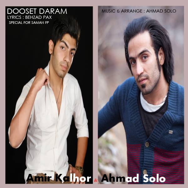 Ahmad Solo Hanuzam Dooset Daram Ft Amir Kalhor 