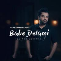 Meysam Ebrahimi Babe Delami (Guitar Version)