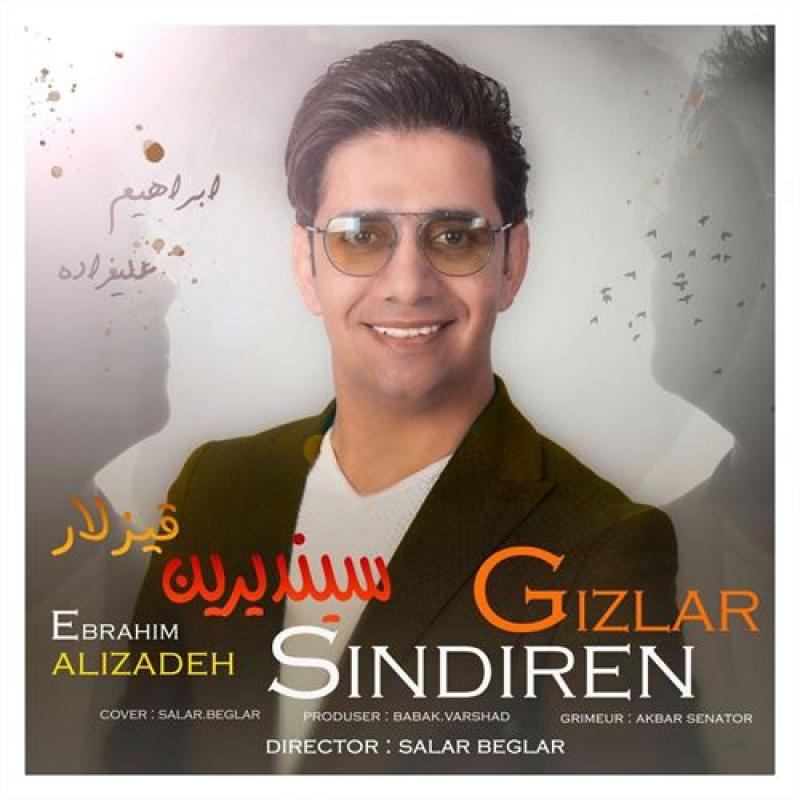 Ebrahim Alizadeh Sindiren Ghizlar