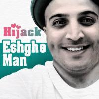 Hijack Eshghe Man