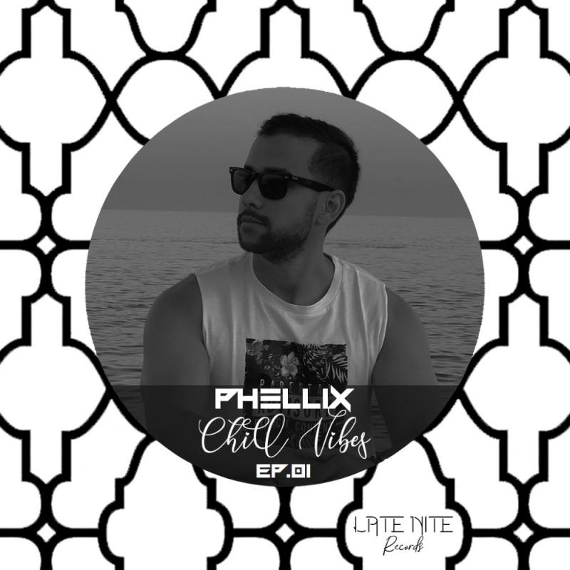 DJ Phellix Chill Vibes EP01