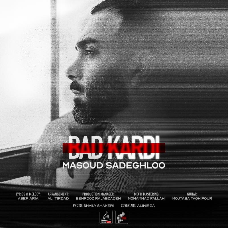 Masoud Sadeghloo Bad Kardi