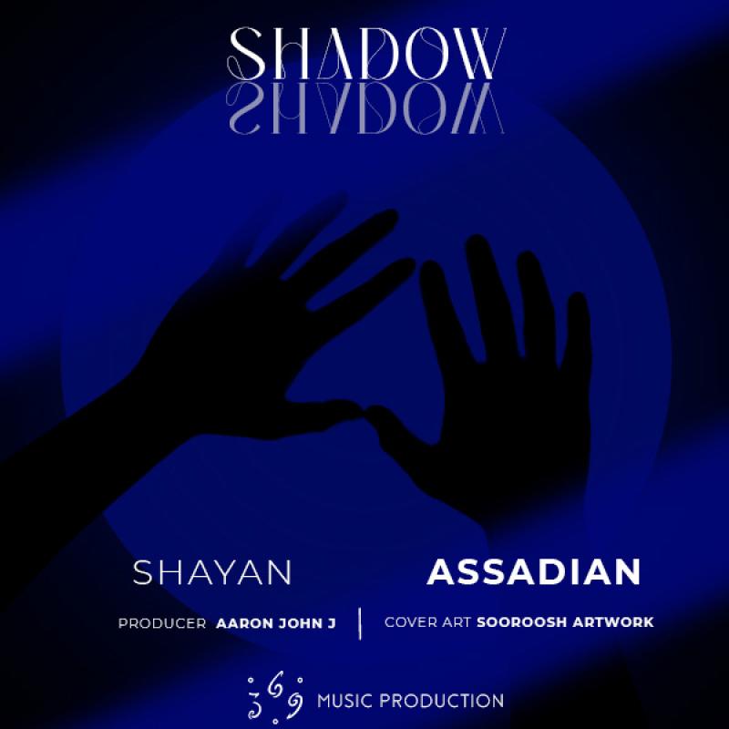 Shayan Assadian Shadow