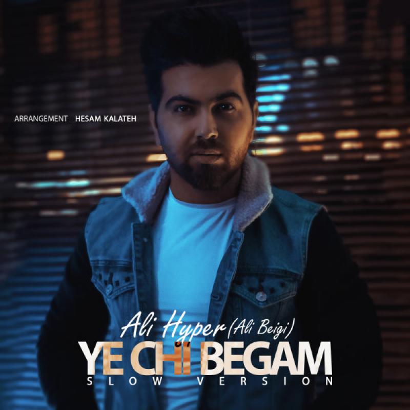 Ali Hyper Ye Chi Begam (Slow Version)