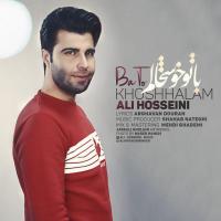 Ali Hosseini Ba To Khoshhalam