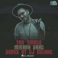 Misagh Raad Yar Omade (Remix)