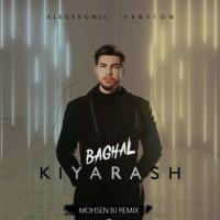 Kiyarash & Mohsen Bj Baghal (Remix)