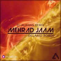 Mehraad Jam Delamo Bordi (Dj Alikhan Remix)