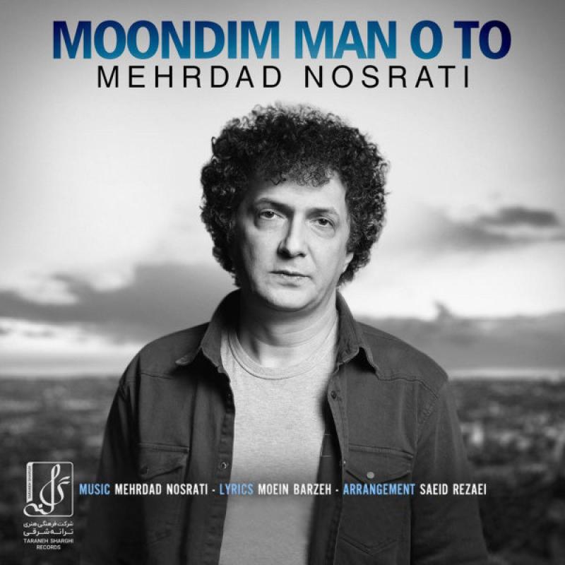 Mehrdad Nosrati Moondim Mano To