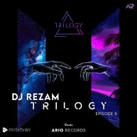 Dj RezaM Trilogy EP 05