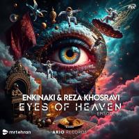 ENKINAKI & Reza Khosravi Eyes Of Heaven EP86