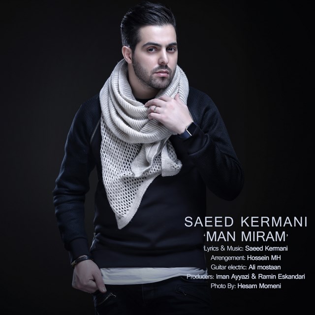 Saeed Kermani Man Miram