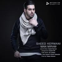 Saeed Kermani Man Miram