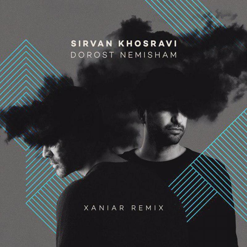 Sirvan Khosravi Dorost Nemisham (Xaniar Remix)