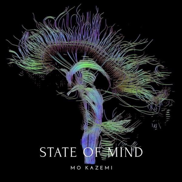 Mo Kazemi State Of Mind