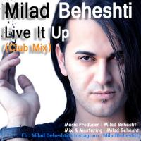 Milad Beheshti Live It Up