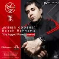 Babak Rahnama Arshin Koosher Unplugged Piano ft babak Rahnama (Remix)