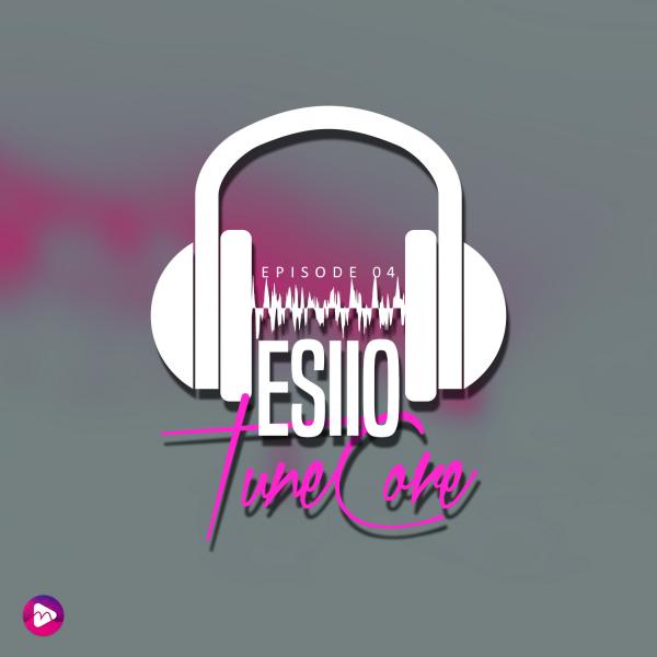 Dj Esiio Tunecore Episode 04