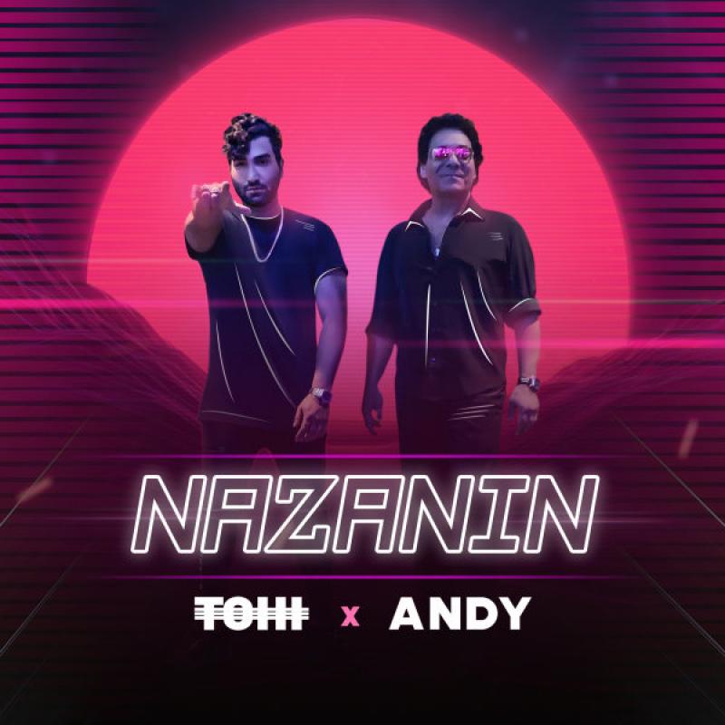 Tohi & Andy Nazanin