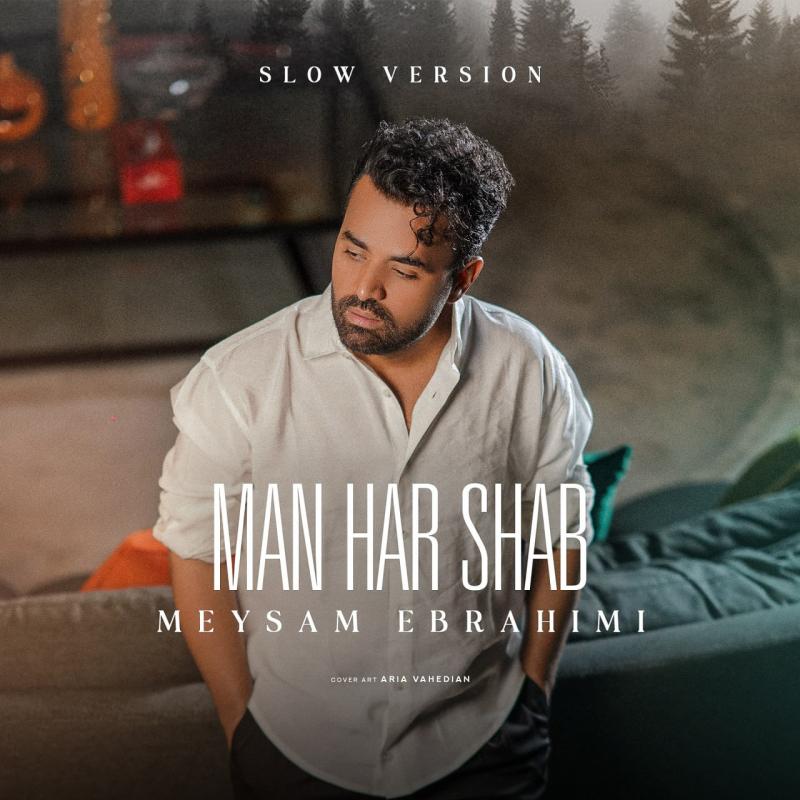 Meysam Ebrahimi Man Har Shab (Slow Version)
