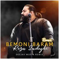 Reza Sadeghi Bemoni Baram (Deejay Moein Remix)