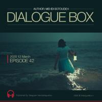 Mehdi Sotoudeh DialogueBox Episode 42