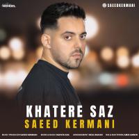 Saeed Kermani Khatere Saz