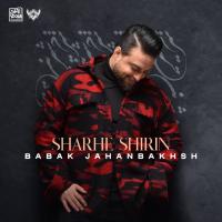 Babak Jahanbakhsh Sharhe Shirin