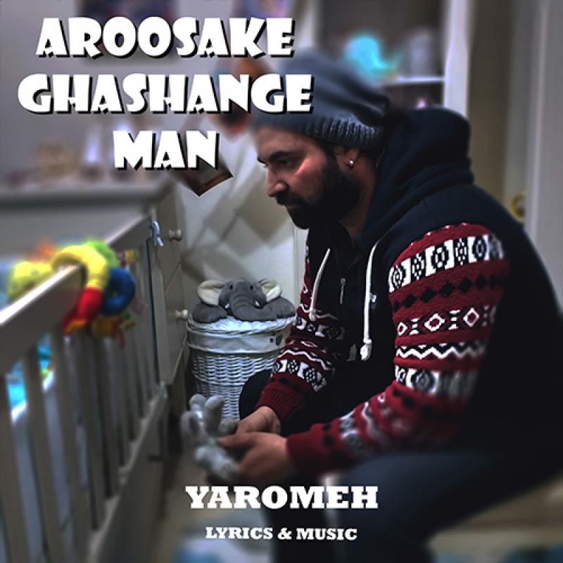 Yaromeh Aroosake Ghashange Man
