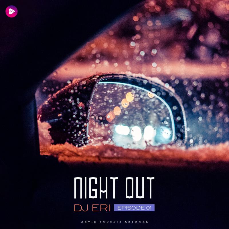 Dj Eri Night Out Episode 01