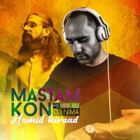 Hamid Hiraad Mastam Kon (Dj Nima Remix)