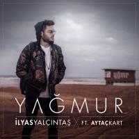 Ilyas Yalcintas feat. Aytac Kart Yagmur