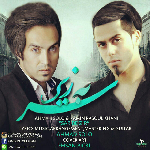 Ahmad Solo Sar Be Zir (Ft Ramin Rasoul Khani)