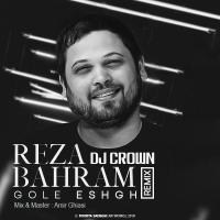 Reza Bahram Gole Eshgh (Dj Crown Remix)