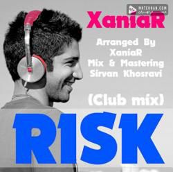 Xaniar Khosravi Risk (Club Mix)