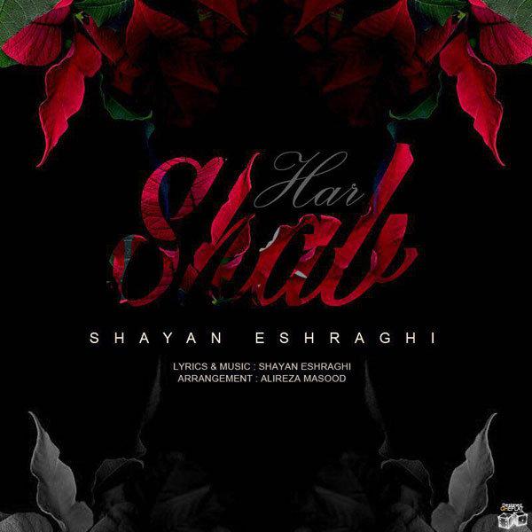 Shayan Eshraghi Har Shab