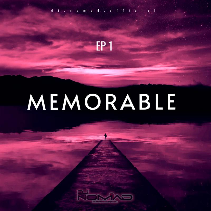 DJ NomaD Memorable EP 01