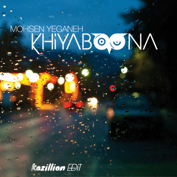 Mohsen Yeganeh Khiyaboona (Kazillion Remix)