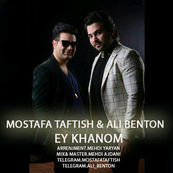 Mostafa Taftish Ey Khanom (Ft Ali Benton)