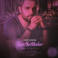 Vahid Hajitabar Taze Che Khabar (Deep House Version)