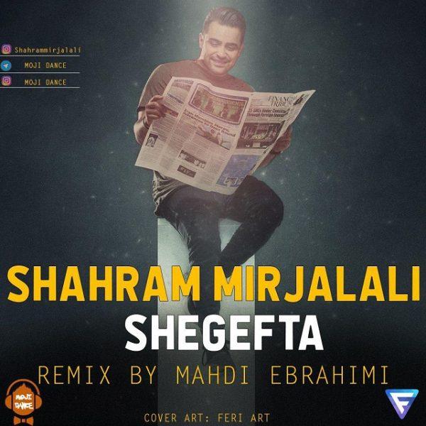 Shahram Mirjalali Shegefta (Mehdi Ebrahimi Remix)