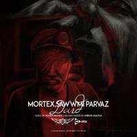 Mortex Dard (Ft Sawwmi Parvaz)