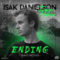 Isak Danielson Ending (SAM Remix)