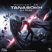 DJ Puni EP 38 Tanasokh